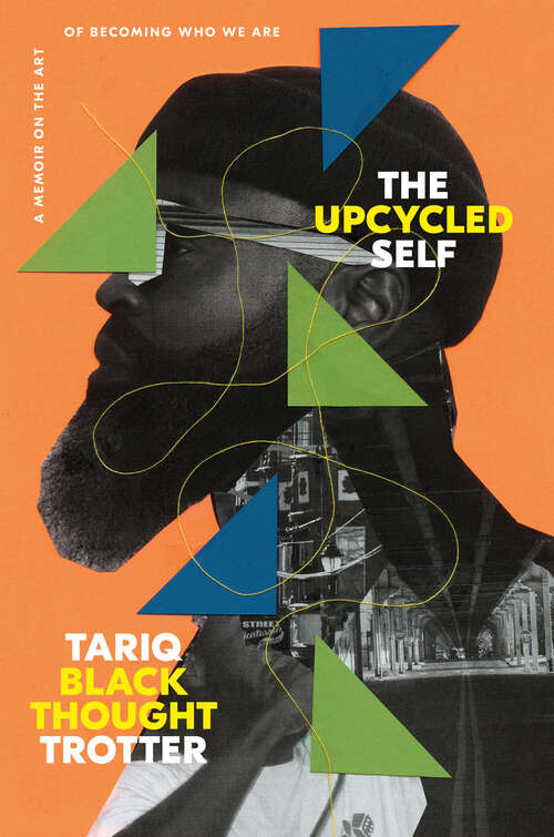 Book cover of The Upcycled Self: A Memoir on the Art of Becoming Who We Are