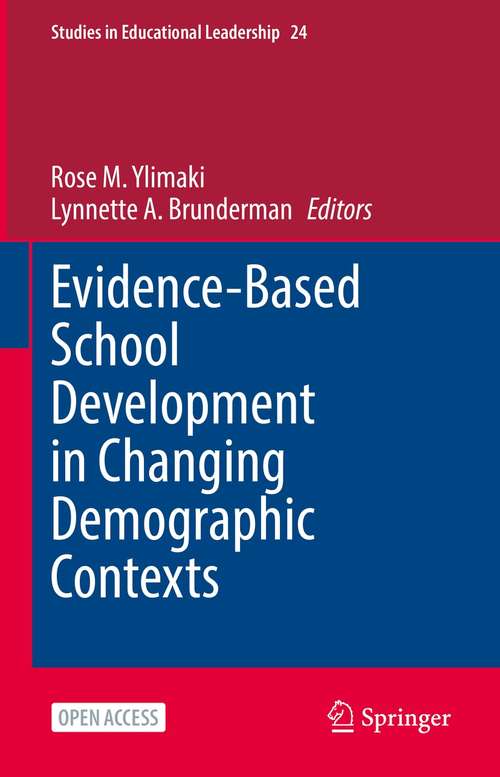 Evidence-Based School Development in Changing Demographic Contexts (Studies in Educational Leadership #24)