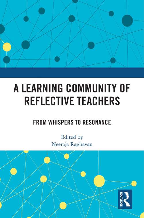 Book cover of A Learning Community of Reflective Teachers: From Whispers to Resonance