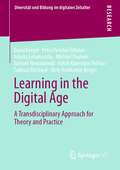 Learning in the Digital Age: A Transdisciplinary Approach for Theory and Practice (Diversität und Bildung im digitalen Zeitalter)