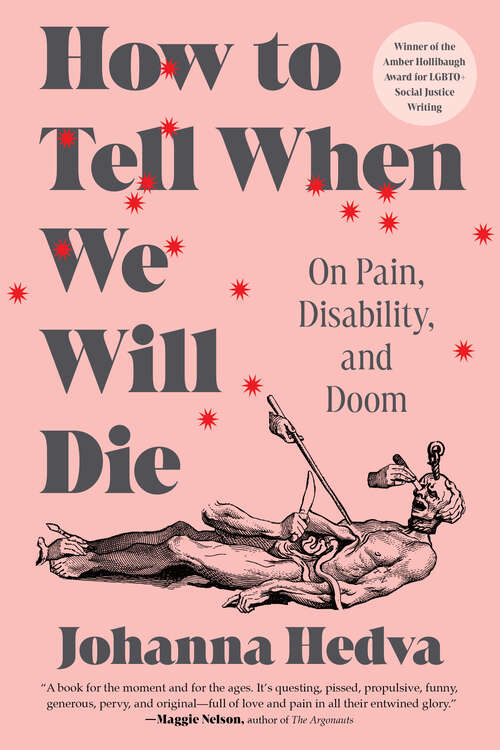 Book cover of How to Tell When We Will Die: On Pain, Disability, and Doom