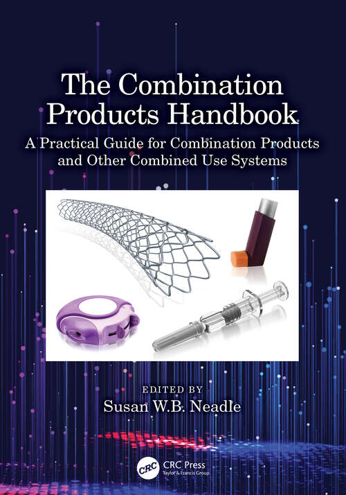 Book cover of The Combination Products Handbook: A Practical Guide for Combination Products and Other Combined Use Systems