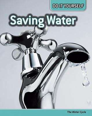 Book cover of Saving Water: The Water Cycle