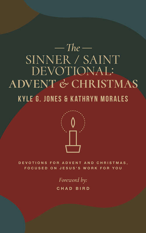 Book cover of The Sinner / Saint Devotional: Advent and Christmas (The Sinner/Saint Devotional Series)