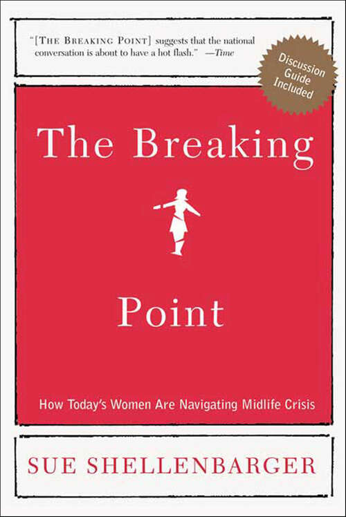 Book cover of The Breaking Point: How Today's Women Are Navigating Midlife Crisis