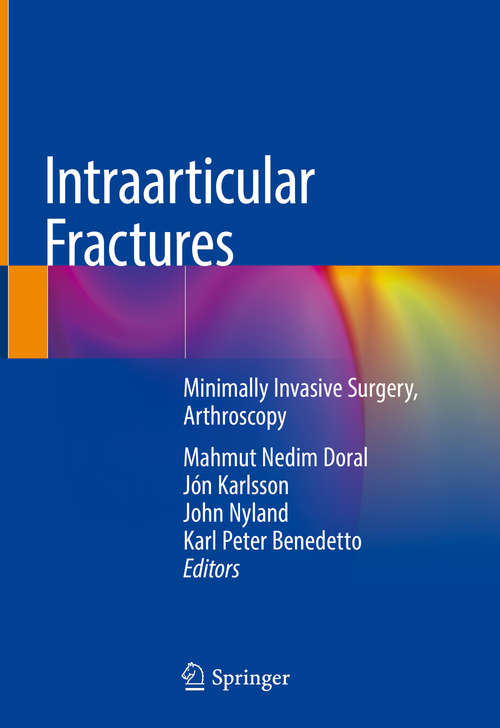 Intraarticular Fractures: Minimally Invasive Surgery, Arthroscopy