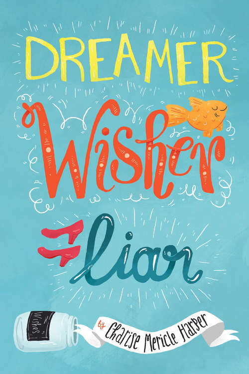 Book cover of Dreamer, Wisher, Liar