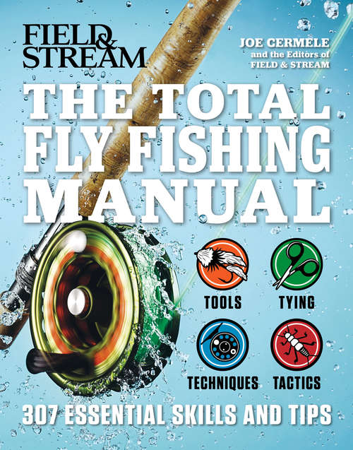 Book cover of The Total Flyfishing Manual: 307 Essential Skills and Tips (Field & Stream)