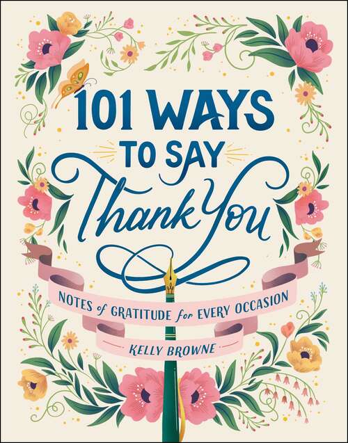 Book cover of 101 Ways to Say Thank You: Notes of Gratitude for Every Occasion