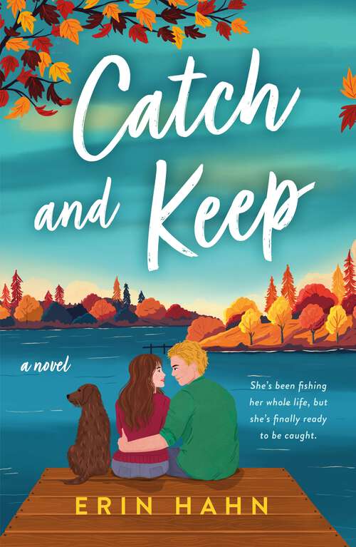 Book cover of Catch and Keep: A Novel (Smitten in the Mitten)