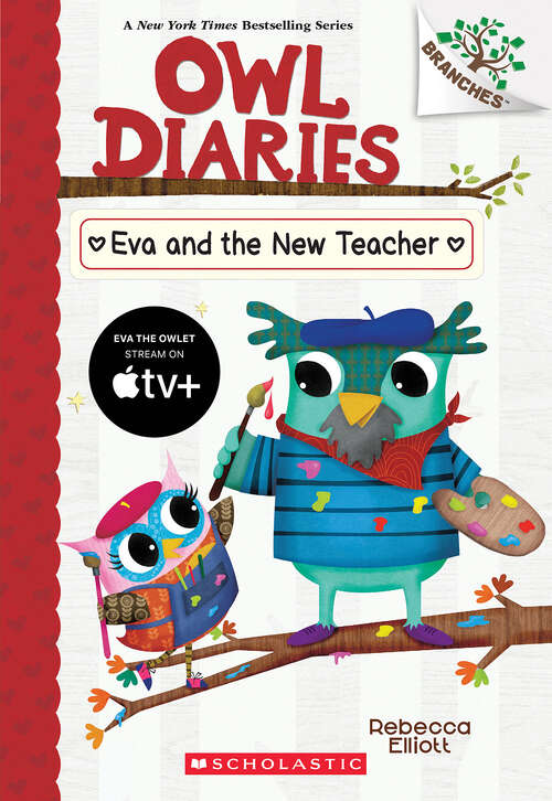 Book cover of Eva and the New Teacher: A Branches Book (Owl Diaries)