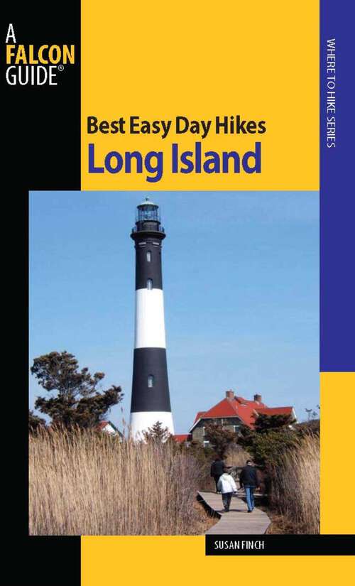 Book cover of Best Easy Day Hikes Long Island (1st Edition) (Best Easy Day Hikes Series)