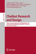 Chatbot Research and Design: Third International Workshop, CONVERSATIONS 2019, Amsterdam, The Netherlands, November 19–20, 2019, Revised Selected Papers (Lecture Notes in Computer Science #11970)