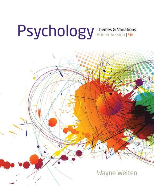 Psychology Themes and Variations, Briefer Version, Ninth Edition