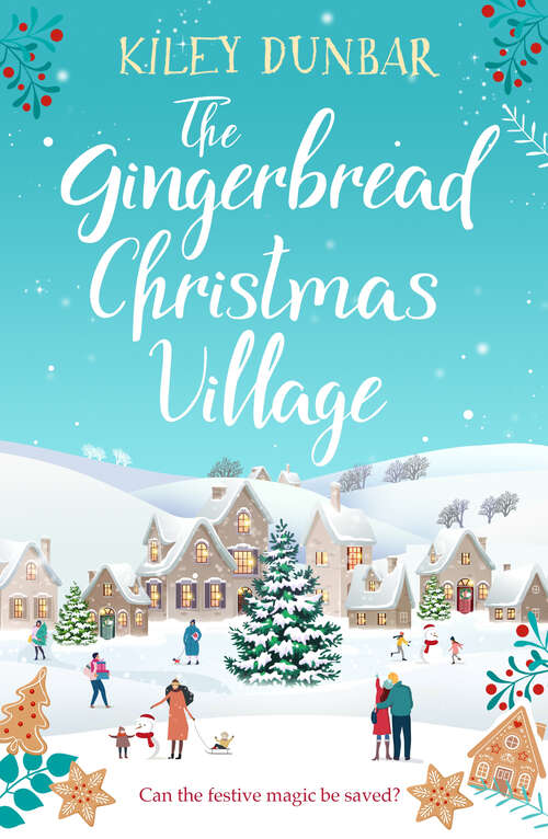 Book cover of The Gingerbread Christmas Village: A totally uplifting and romantic seasonal read