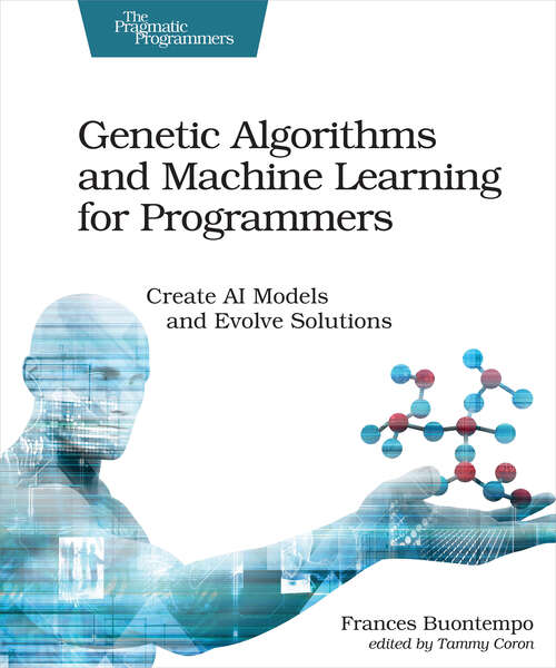 Book cover of Genetic Algorithms and Machine Learning for Programmers