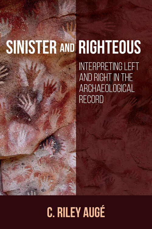 Book cover of Sinister and Righteous: Interpreting Left and Right in the Archaeological Record