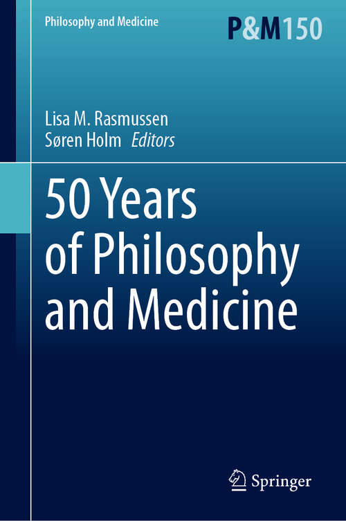 Book cover of 50 Years of Philosophy and Medicine (Philosophy and Medicine #150)