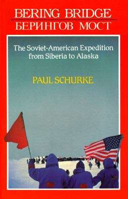 Book cover of Bering Bridge : The Soviet-American Expedition from Siberia to Alaska