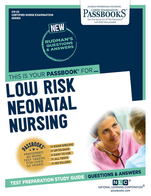 Book cover of LOW RISK NEONATAL NURSING: Passbooks Study Guide (Certified Nurse Examination Series)