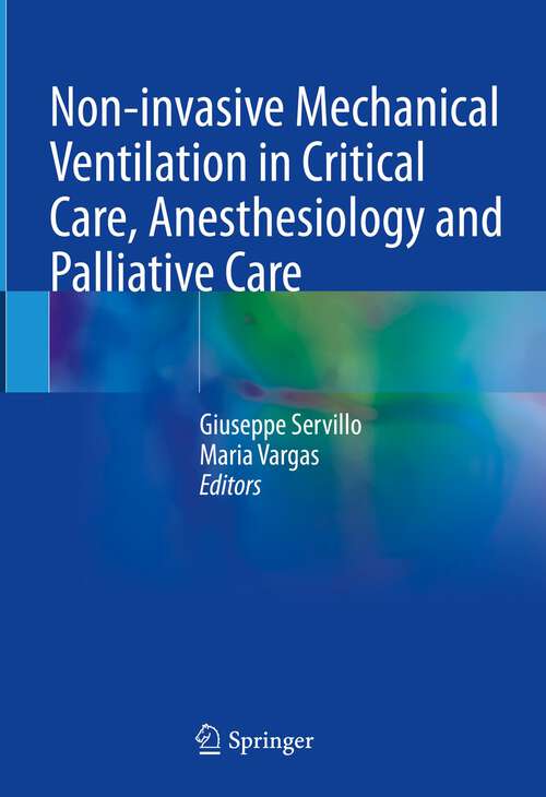 Book cover of Non-invasive Mechanical Ventilation in Critical Care, Anesthesiology and Palliative Care (1st ed. 2023)