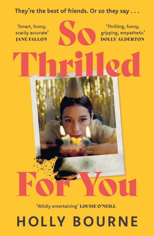 Book cover of So Thrilled For You: the conversation-starting new novel from the bestselling author of How Do You Like Me Now?