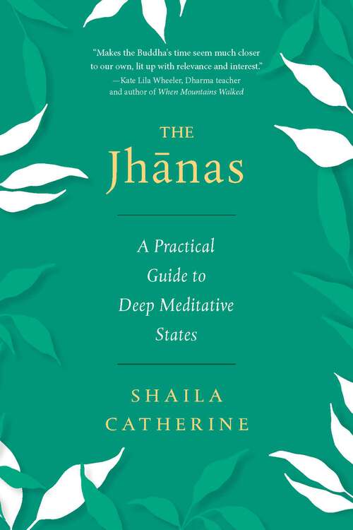 Book cover of The Jhanas: A Practical Guide to Deep Meditative States