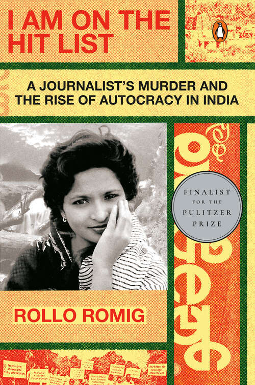 Book cover of I Am on the Hit List: A Journalist's Murder and the Rise of Autocracy in India