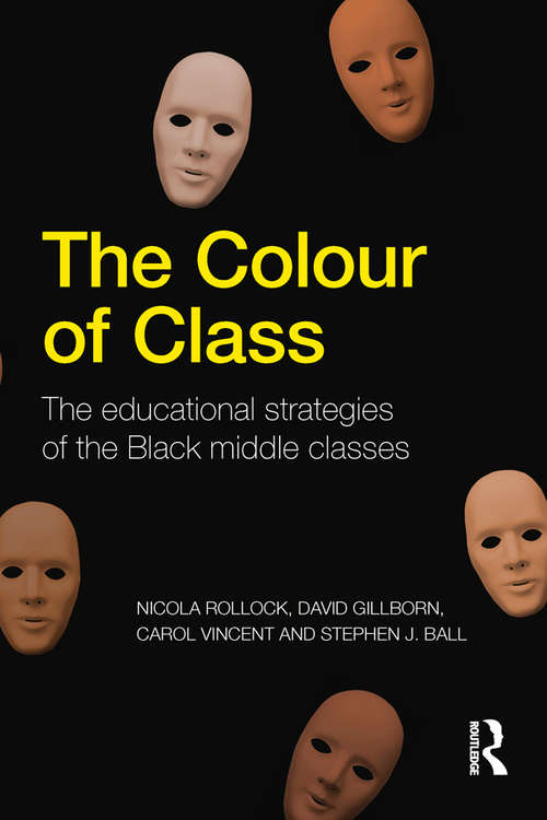 The Colour of Class: The educational strategies of the Black middle classes