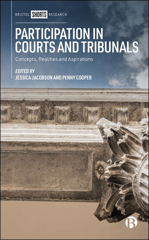 Participation in Courts and Tribunals: Concepts, Realities and Aspirations
