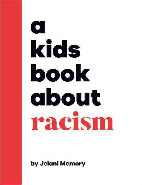 Book cover of A Kids Book About Racism: Kids Are Ready (A Kids Book)