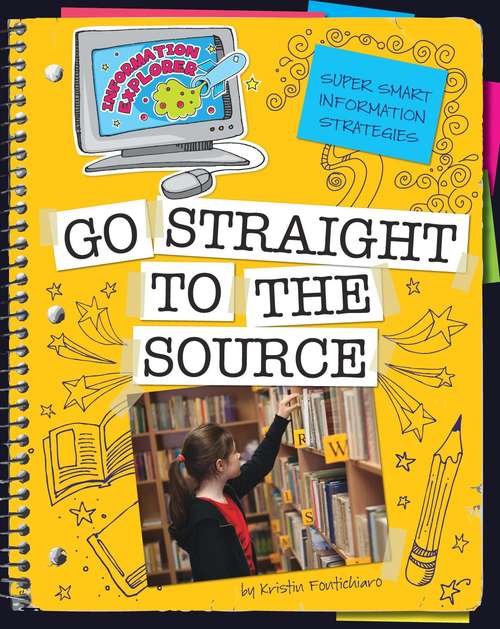 Book cover of Super Smart Information Strategies: Go Straight To The Source (Explorer Library: Information Explorer Ser.)