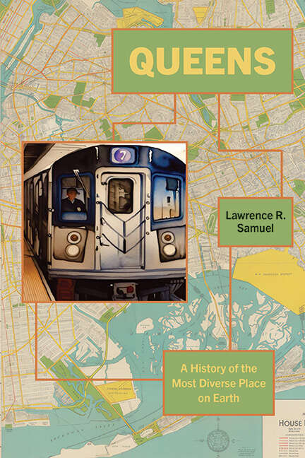 Book cover of Queens: A History of the Most Diverse Place on Earth (Excelsior Editions)