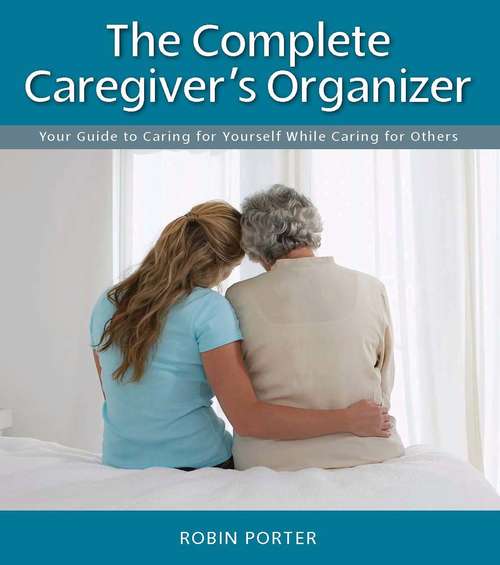 Book cover of The Complete Caregiver's Organizer