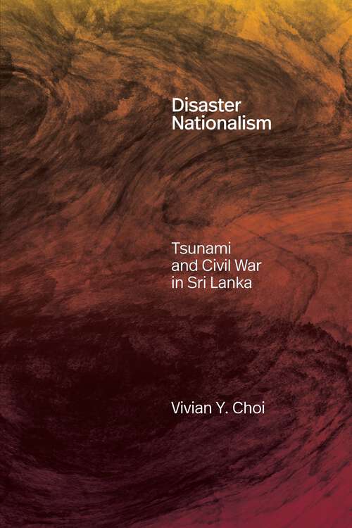 Book cover of Disaster Nationalism: Tsunami and Civil War in Sri Lanka (Experimental Futures)