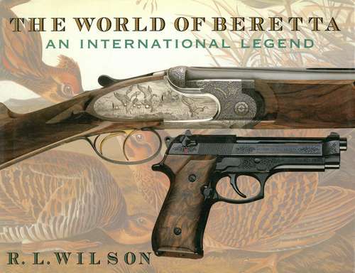 Book cover of The World of Beretta: An International Legend