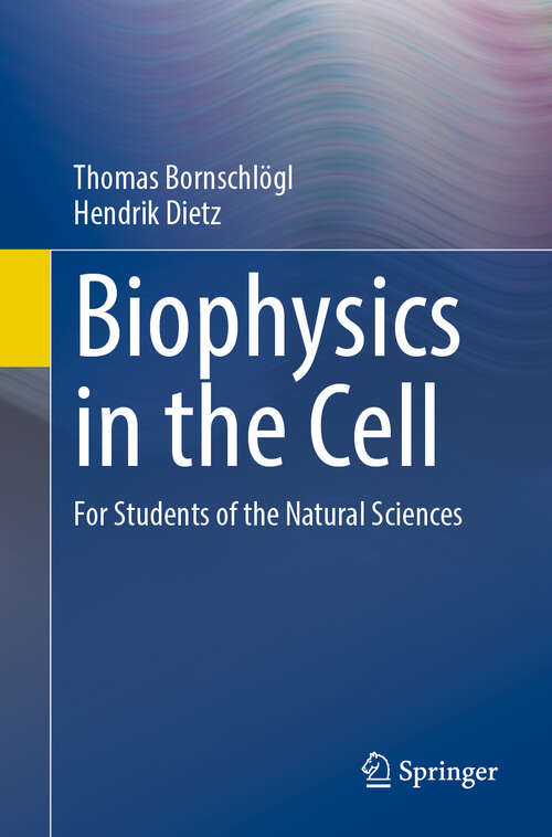 Book cover of Biophysics in the Cell: For Students of the Natural Sciences
