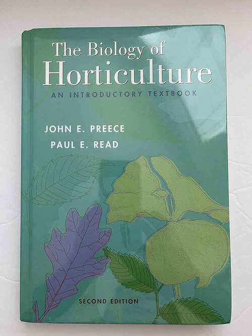 Book cover of The Biology of Horticulture: An Introductory Textbook (Second Edition)