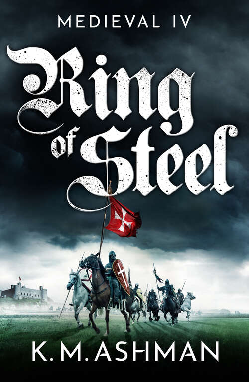 Book cover of Medieval IV - Ring of Steel (Medieval Sagas)