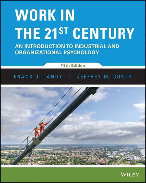 Book cover of Work in the 21st Century: An Introduction to Industrial and Organizational Psychology (Fifth Edition)