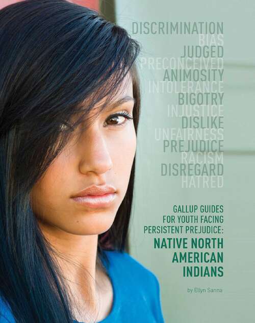 Book cover of Gallup Guides for Youth Facing Persistent Prejudice: Native North American Indians (Gallup Guides for Youth Facing Persisten)