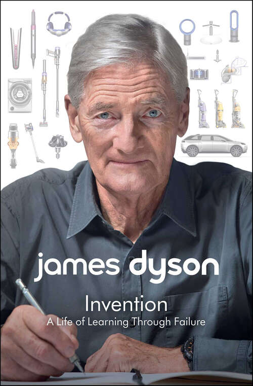Book cover of Invention: A Life of Learning Through Failure