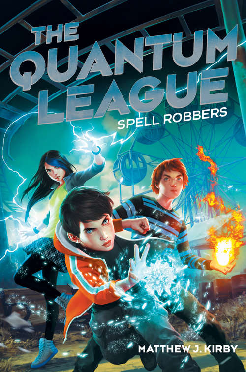 Book cover of The Quantum League #1: Spell Robbers