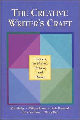 The Creative Writer's Craft: Lessons in Poetry, Fiction, and Drama