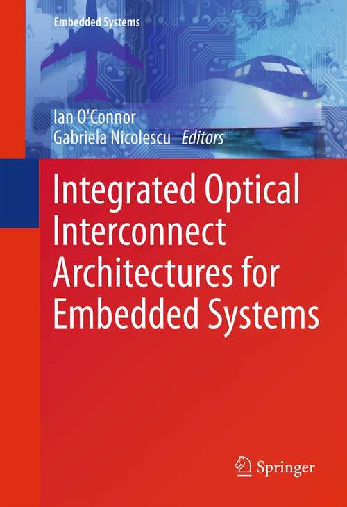 Book cover of Integrated Optical Interconnect Architectures for Embedded Systems