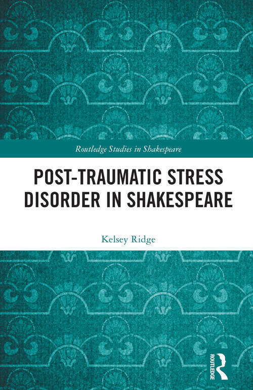 Book cover of Post-Traumatic Stress Disorder in Shakespeare (1) (Routledge Studies in Shakespeare)
