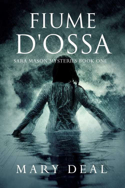 Book cover of Fiume d'Ossa: Il primo mistero di Sara Mason