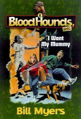 Book cover of I Want My Mummy (Bloodhounds, Inc. #8)