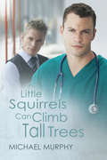 Little Squirrels Can Climb Tall Trees (Little Squirrels #1)