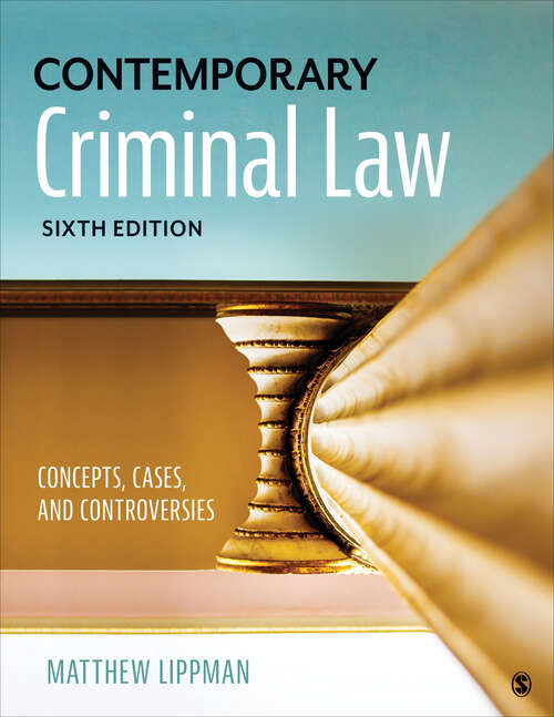 Book cover of Contemporary Criminal Law: Concepts, Cases, and Controversies (Sixth Edition)